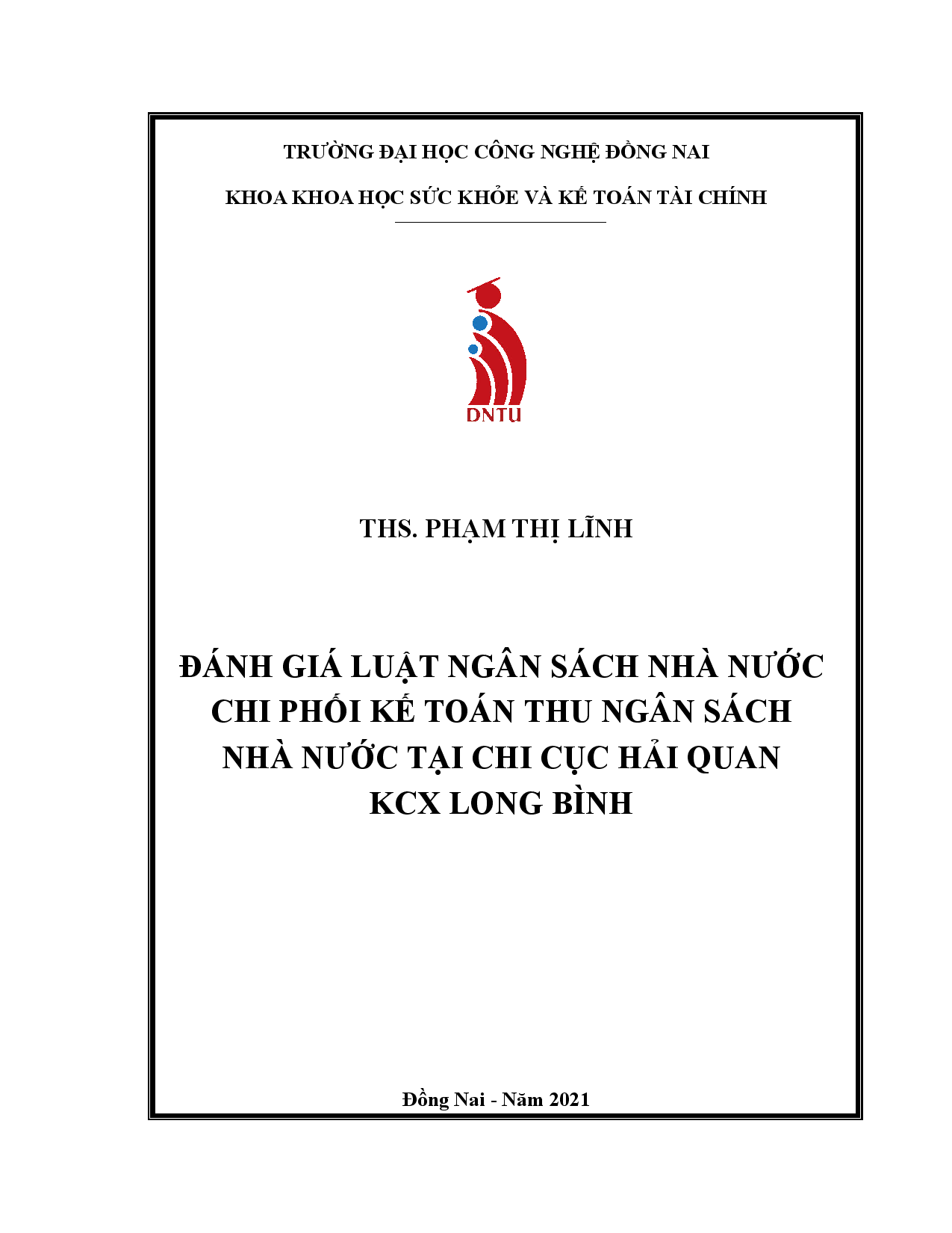 Đánh giá luật ngân sách nhà nước chi phối kế toán thu ngân sách nhà nước tại chi cục Hải Quân KCX Long Bình