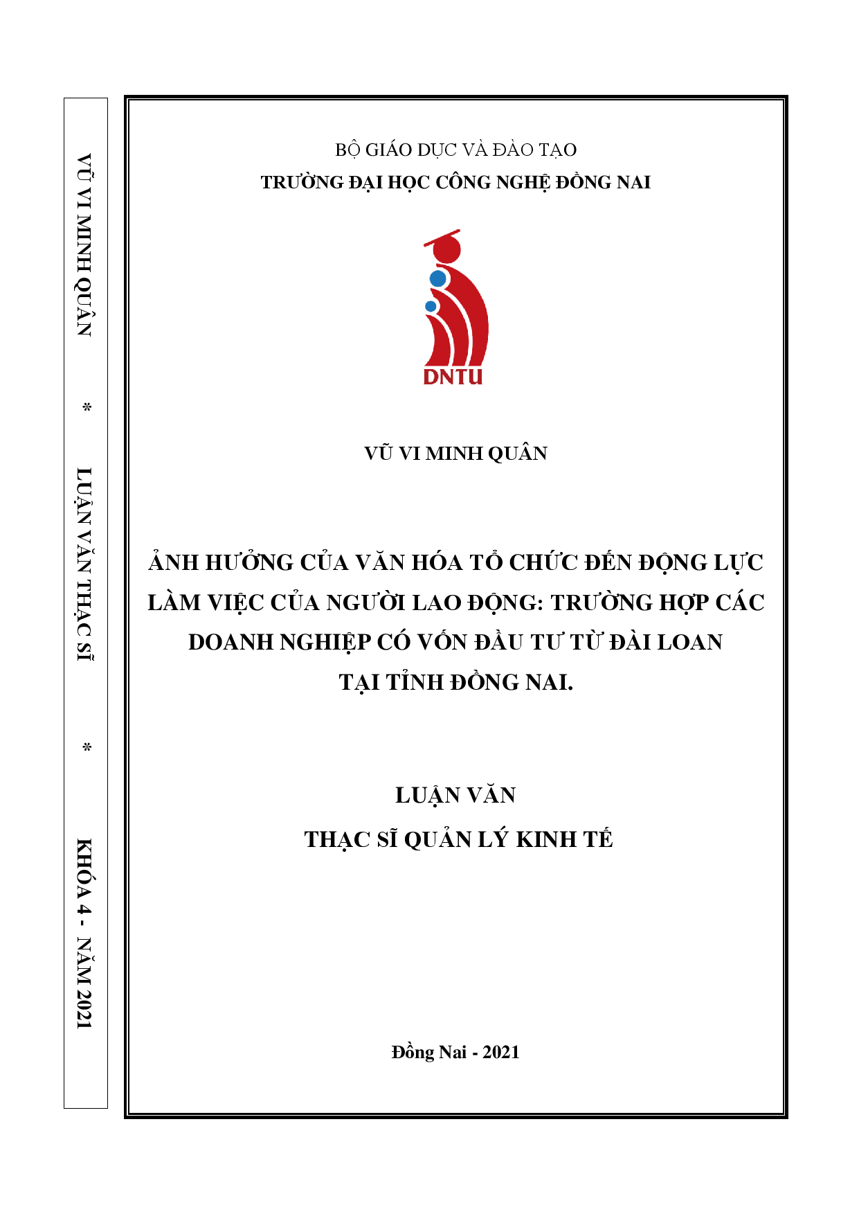 Ảnh hưởng của văn hóa tổ chức đến động lực làm việc của người lao động: trường hợp các doanh nghiệp có vốn đầu tư từ Đài Loan tại tỉnh Đồng Nai