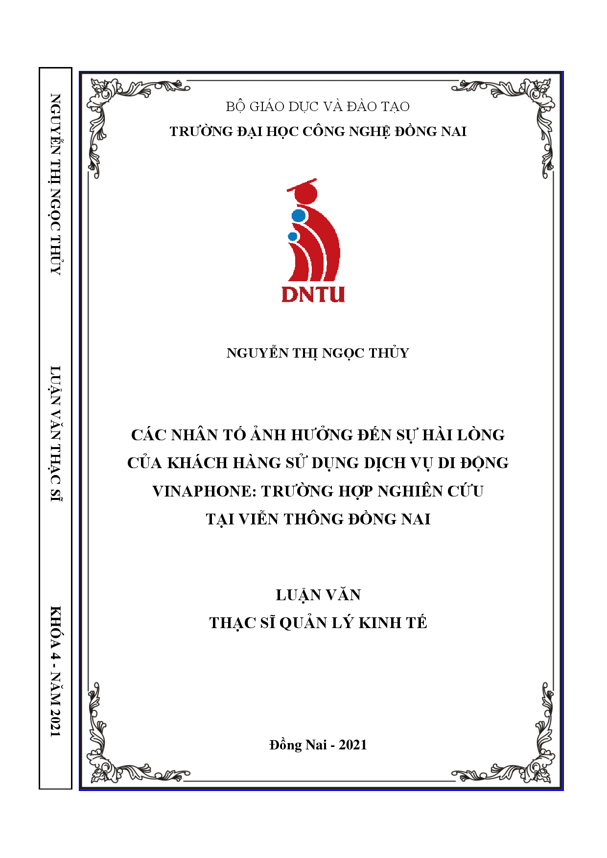 Các nhân tố ảnh hưởng đến sự hài lòng của khách hàng sử dụng dịch vụ di động vinaphone: trường hợp nghiên cứu tại viễn thông Đồng Nai