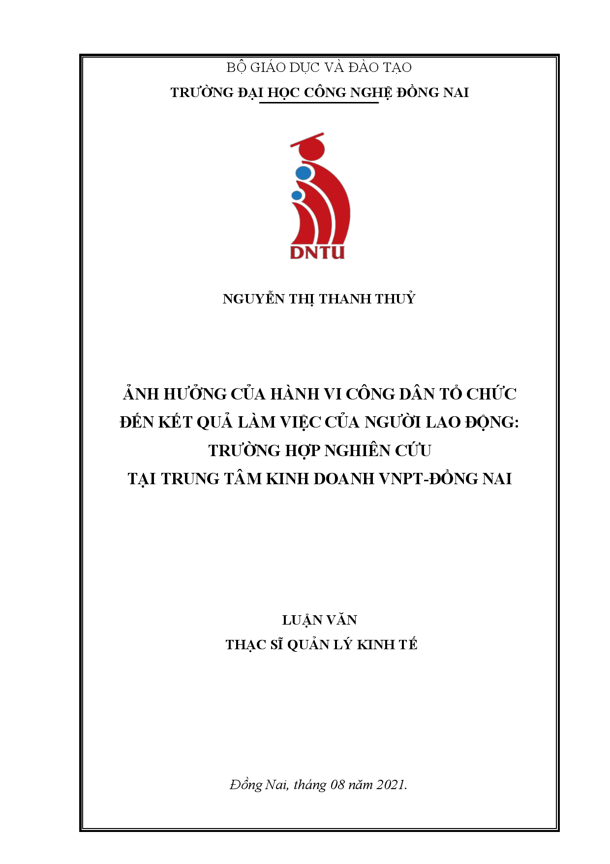 Ảnh hưởng của hành vi công dân trong tổ chức đến kết quả làm việc của người lao động: Trường hợp nghiên cứu tại Trung tâm kinh doanh VNPT Đồng Nai