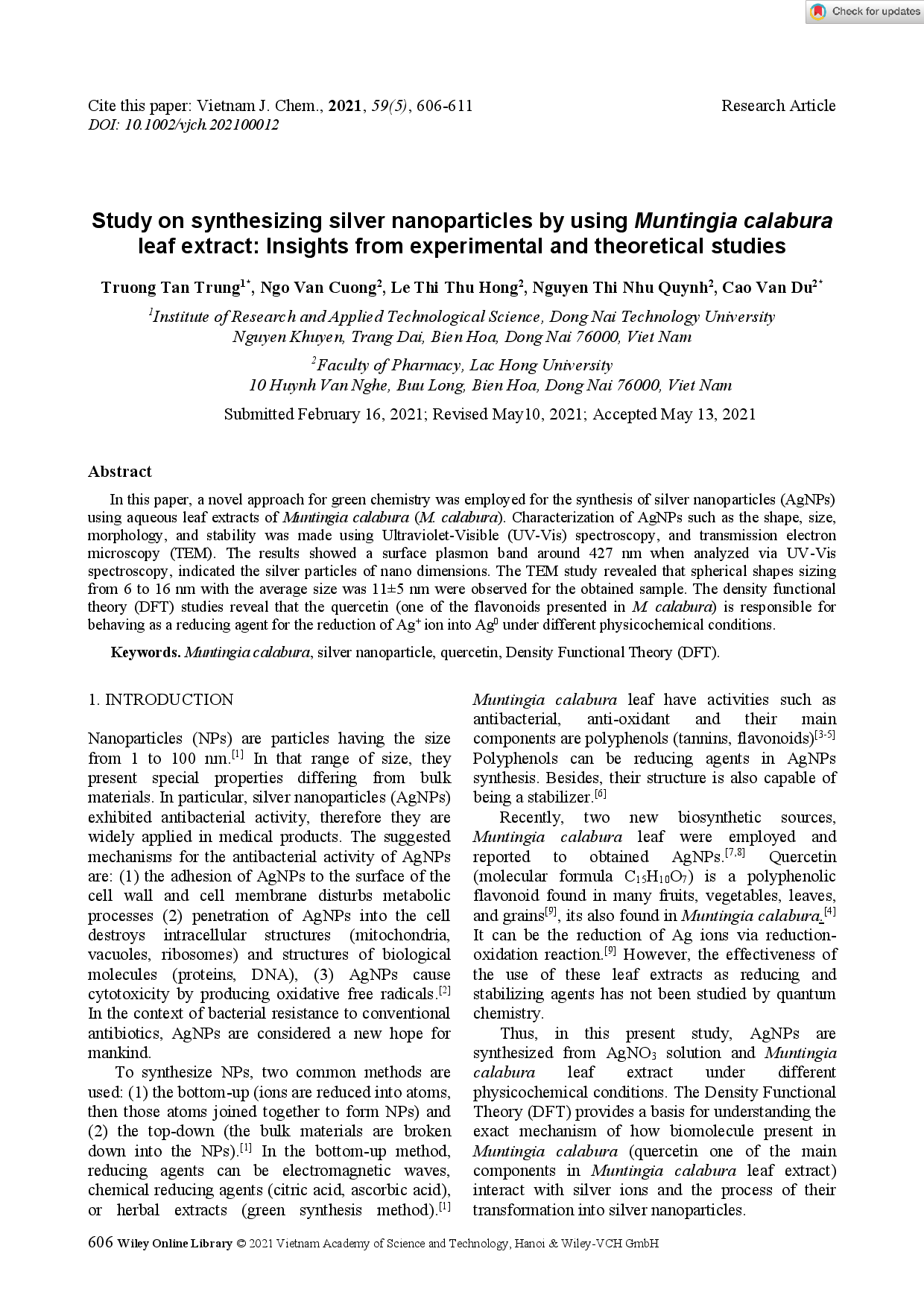 Study on synthesizing silver nanoparticles by using Muntingia calabura leaf extract: Insights from experimental and theoretical studies.
(Nghiên cứu tổng hợp các hạt nano bạc bằng dịch chiết lá trứng cá: Làm sáng tỏ từ nghiên cứu lý thuyết và thực nghiệm)