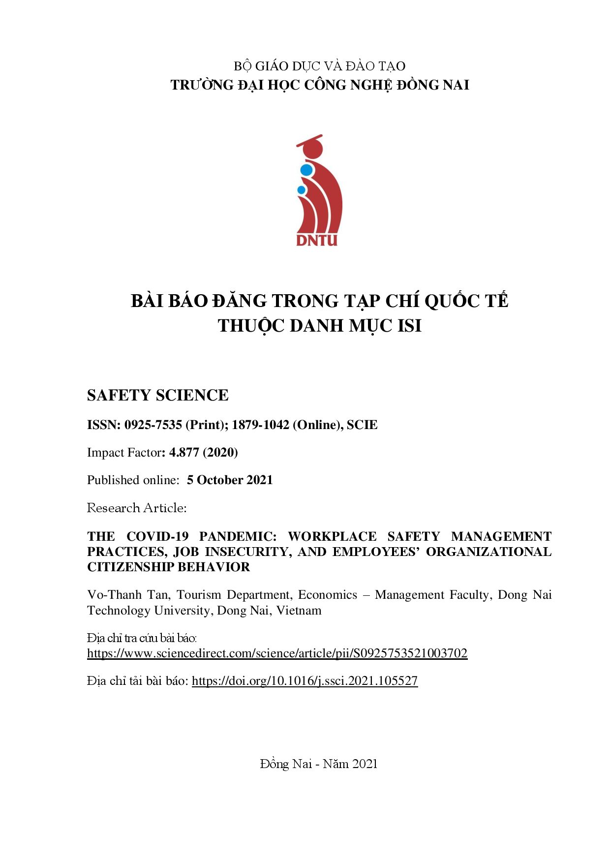 The COVID-19 pandemic: workplace safety mannagement practices, job insecurity, and employees’ organnizational citizenship behavior.
(Đại dịch Covid-19: Thực hành quản lý an toàn tại nơi làm việc, tình trạng bất ổn trong công việc và hành vi có trách nhiệm