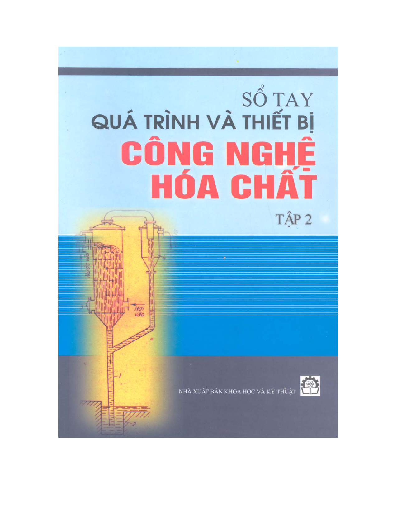 Sổ tay quá trình và thiết bị công nghệ hóa chất Tập 2