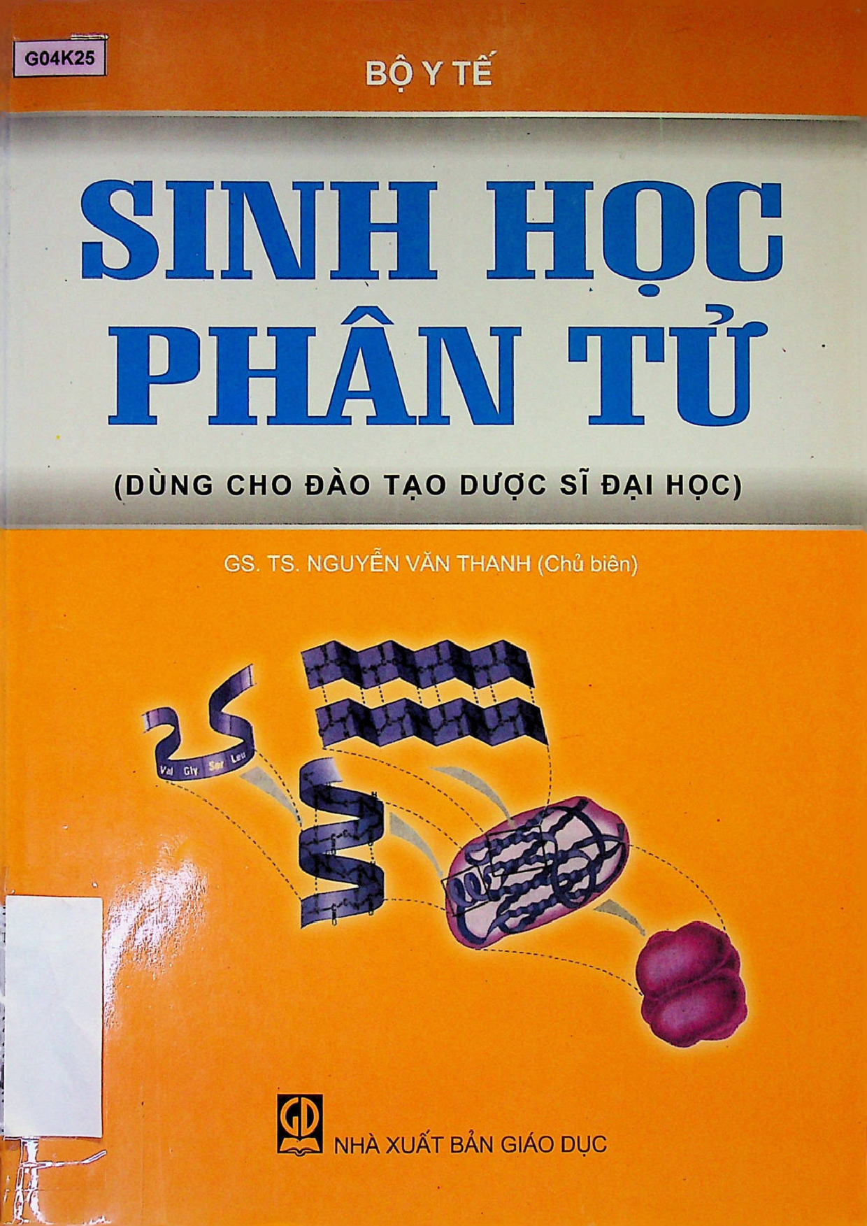 Sinh học phân tử$bDùng cho đào tạo Dược sĩ Đại học