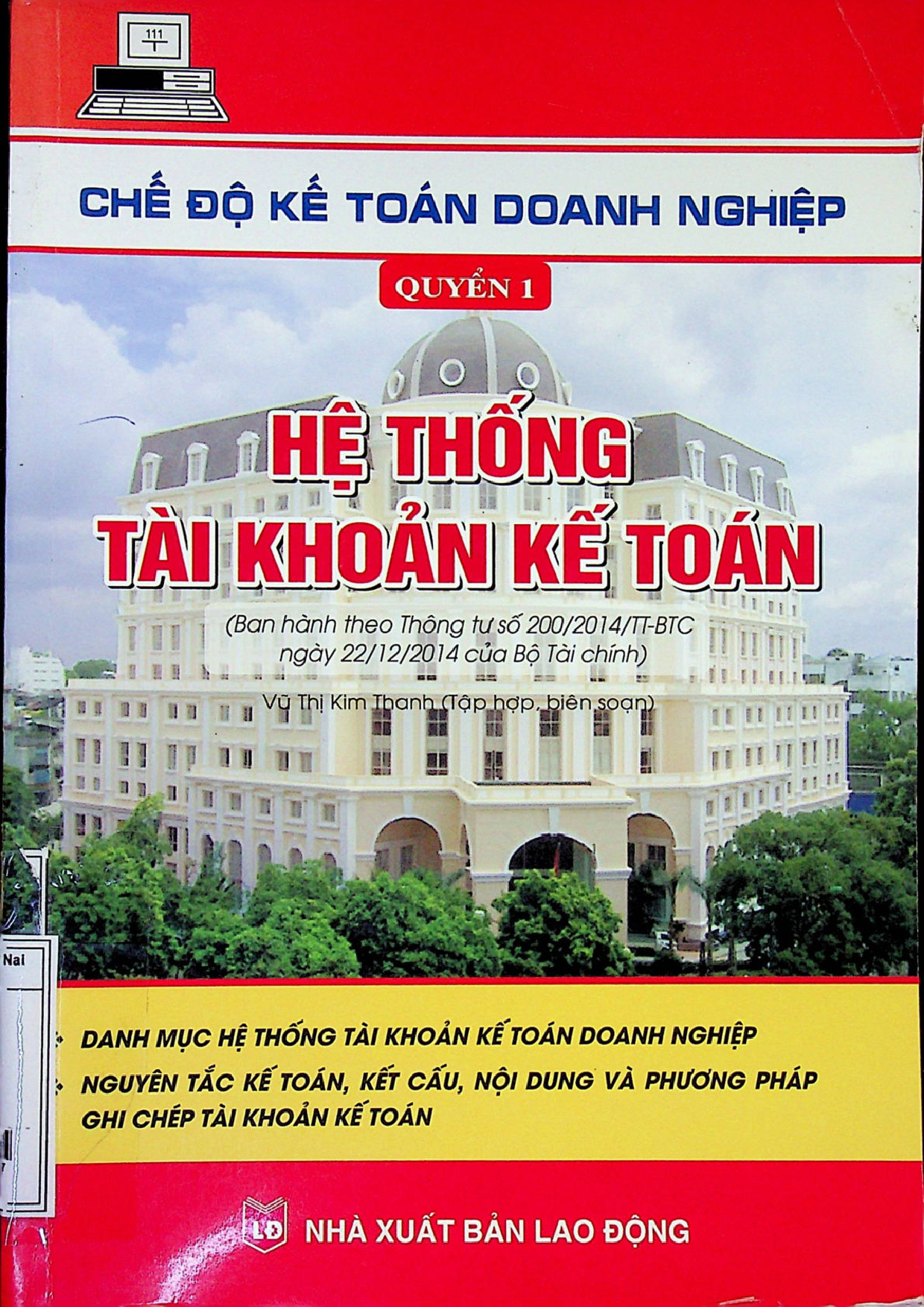 Chế độ kế toán doanh nghiệp.Quyển 1 - Hệ thống tài khoản kế toán (Ban hành thông tư số 200/2014/TT-BTC ngày 22/12/2014 của Bộ Tài  Chính