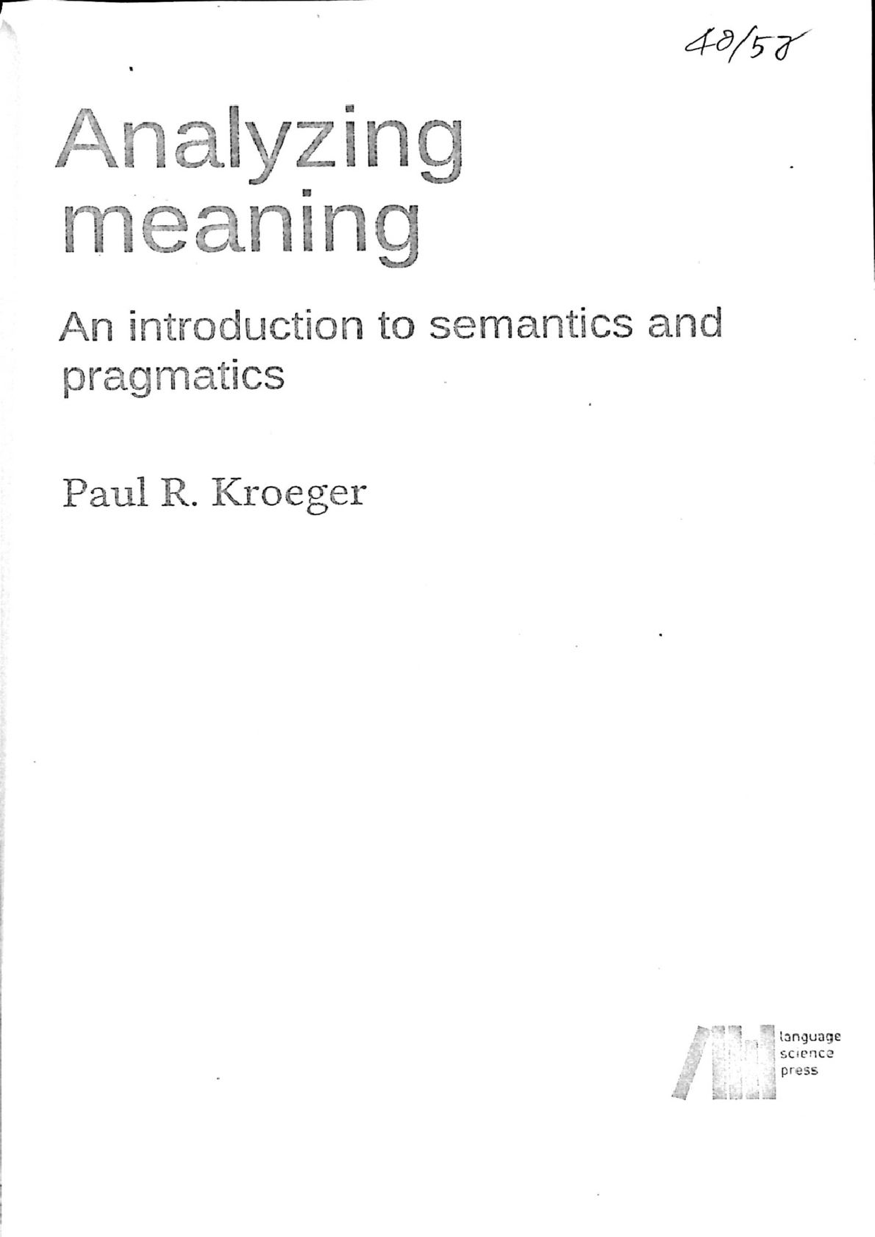 Analyzing meaning an introducaction to semantics and pragmatics