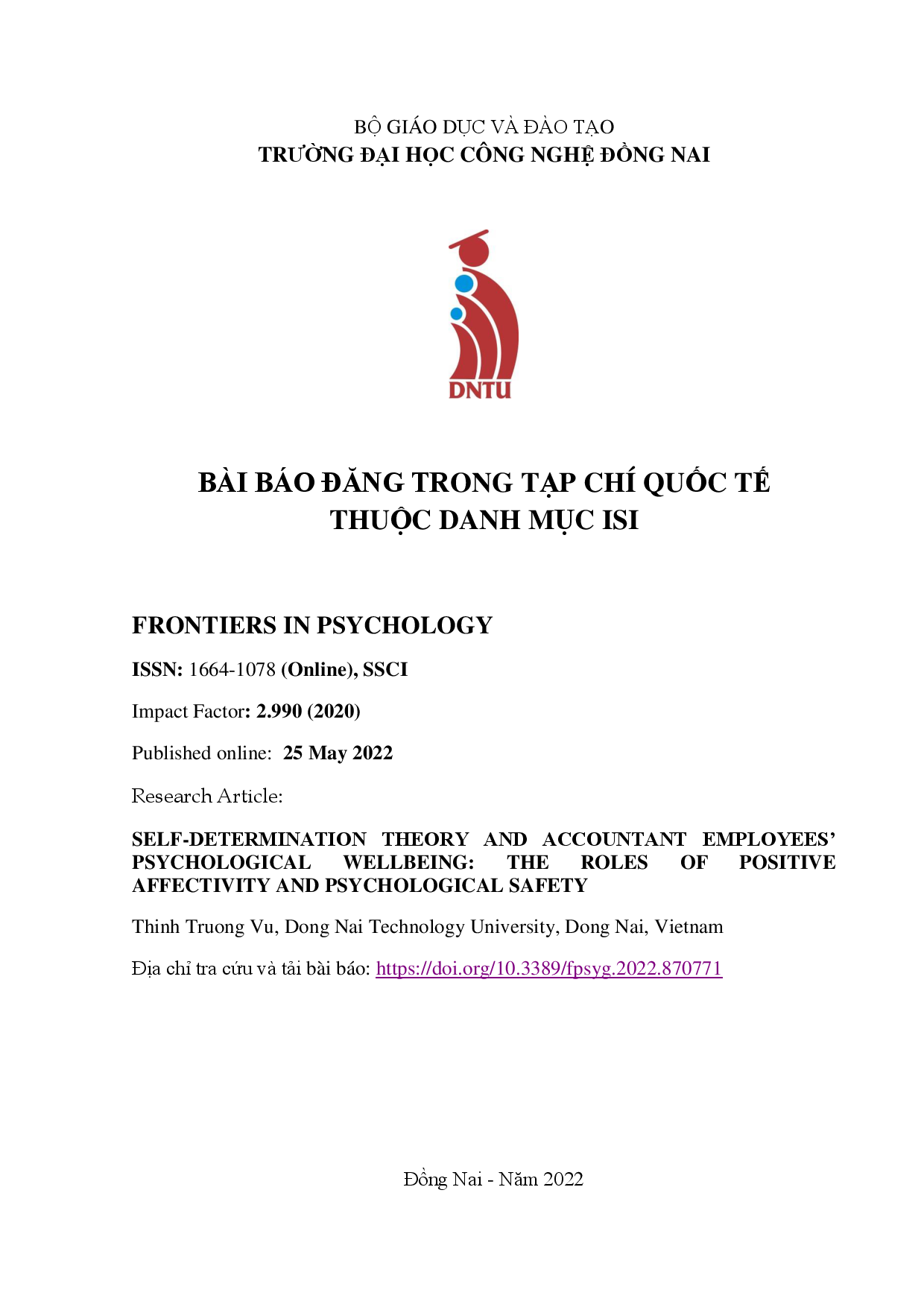 Self-determination theory and accountant employees' psychological wellbeing: the roles of positive affectivity and psychological safety. (Lý thuyết về quyền tự quyết và sức khỏe tâm lý của nhân viên kế toán: vai trò của Cảm xúc tích cực và Cảm giác an toàn)