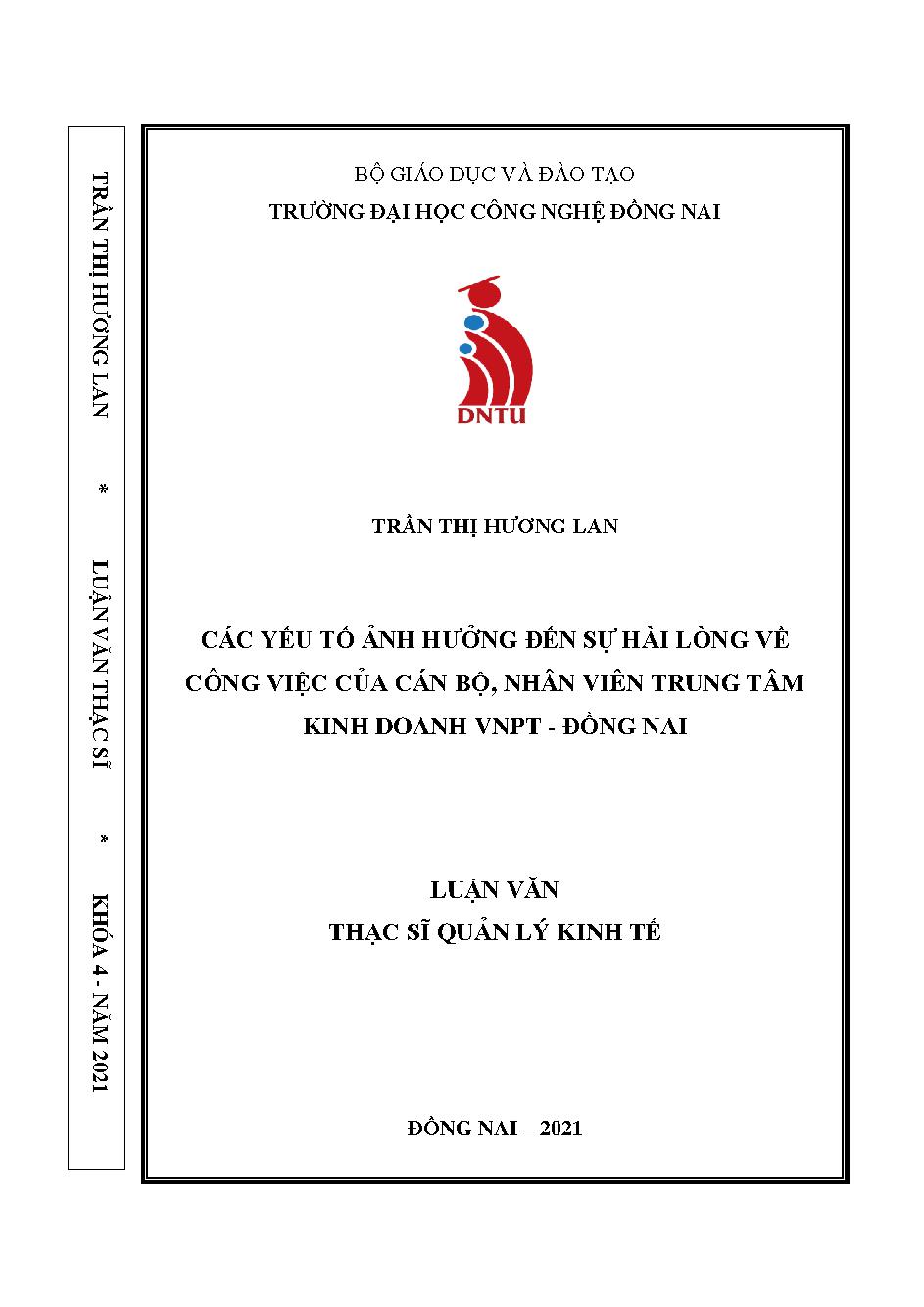 Các yếu tố ảnh hưởng đến sự hài lòng về công việc của cán bộ, nhân viên tại Trung tâm Kinh doanh VNPT -Đồng Nai