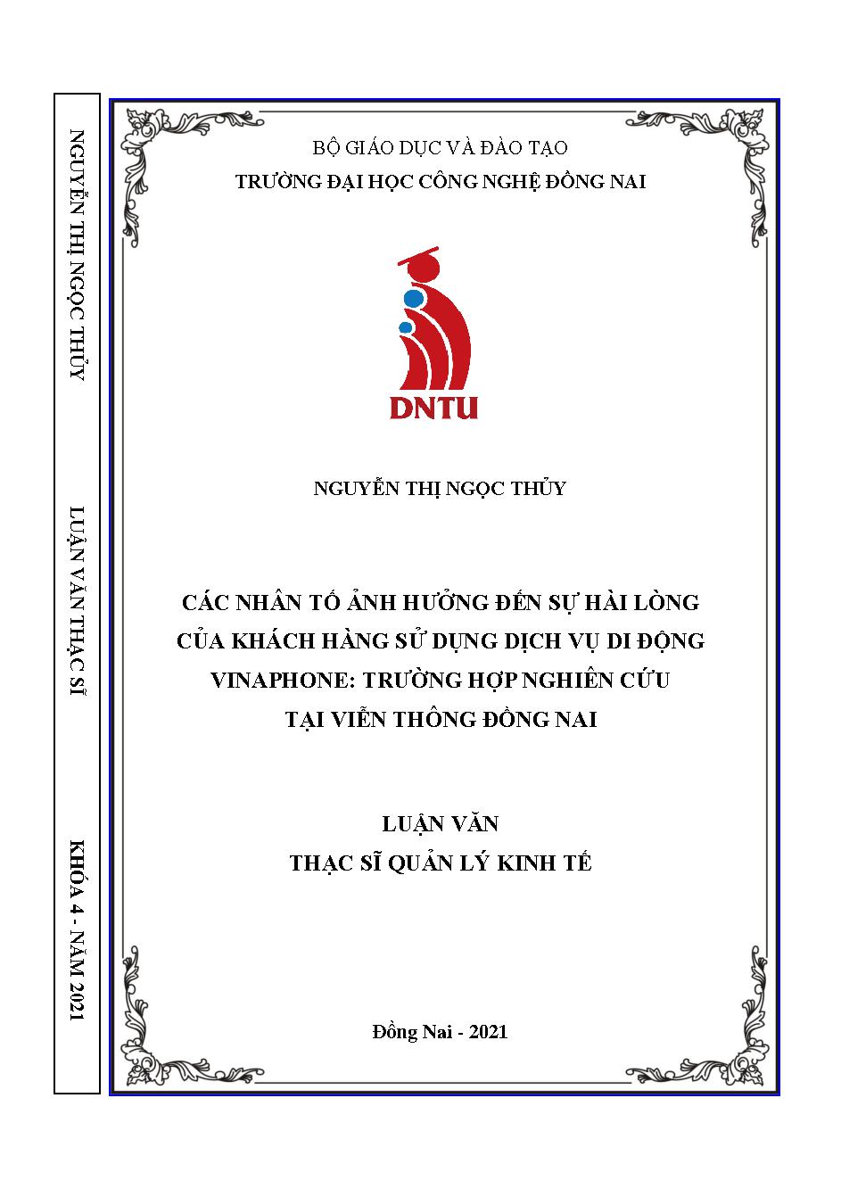 Các nhân tố ảnh hưởng đến sự hài lòng của khách hàng sử dụng dịch vụ di động vinaphone: trường hợp nghiên cứu tại viễn thông Đồng Nai