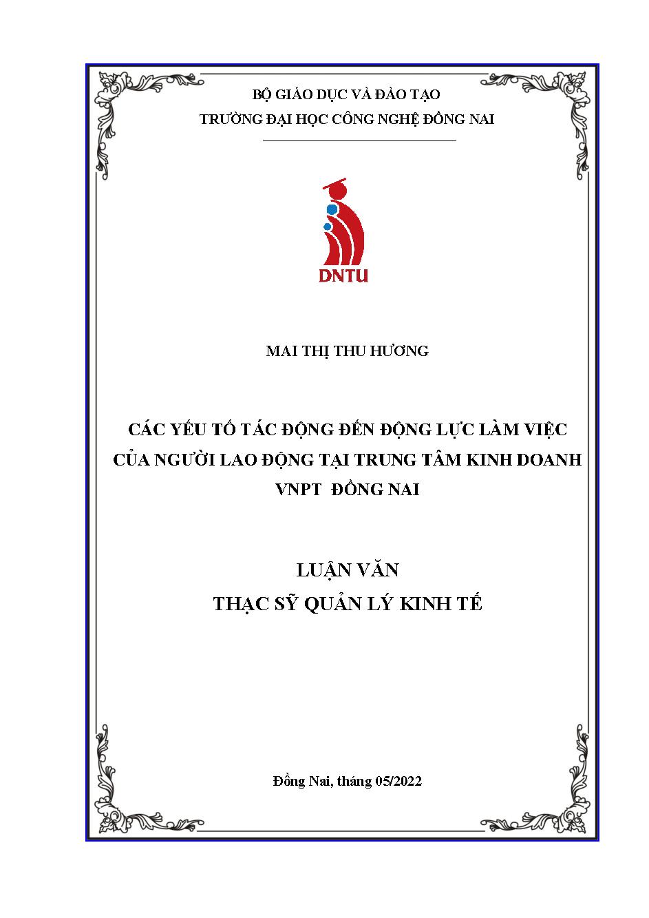 Các yếu tố tác động đến động lực làm việc của người lao động tại trung tâm kinh doanh VNPT Đồng Nai