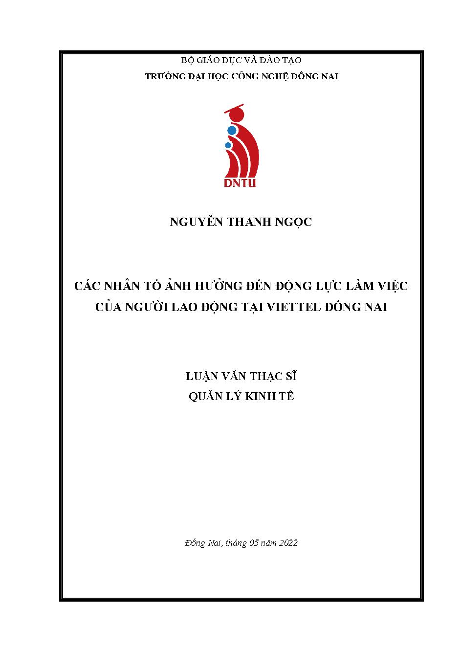 Các nhân tố ảnh hưởng đến động lực làm việc của người lao động: trường hợp nghiên cứu tại Viettel Đồng Nai