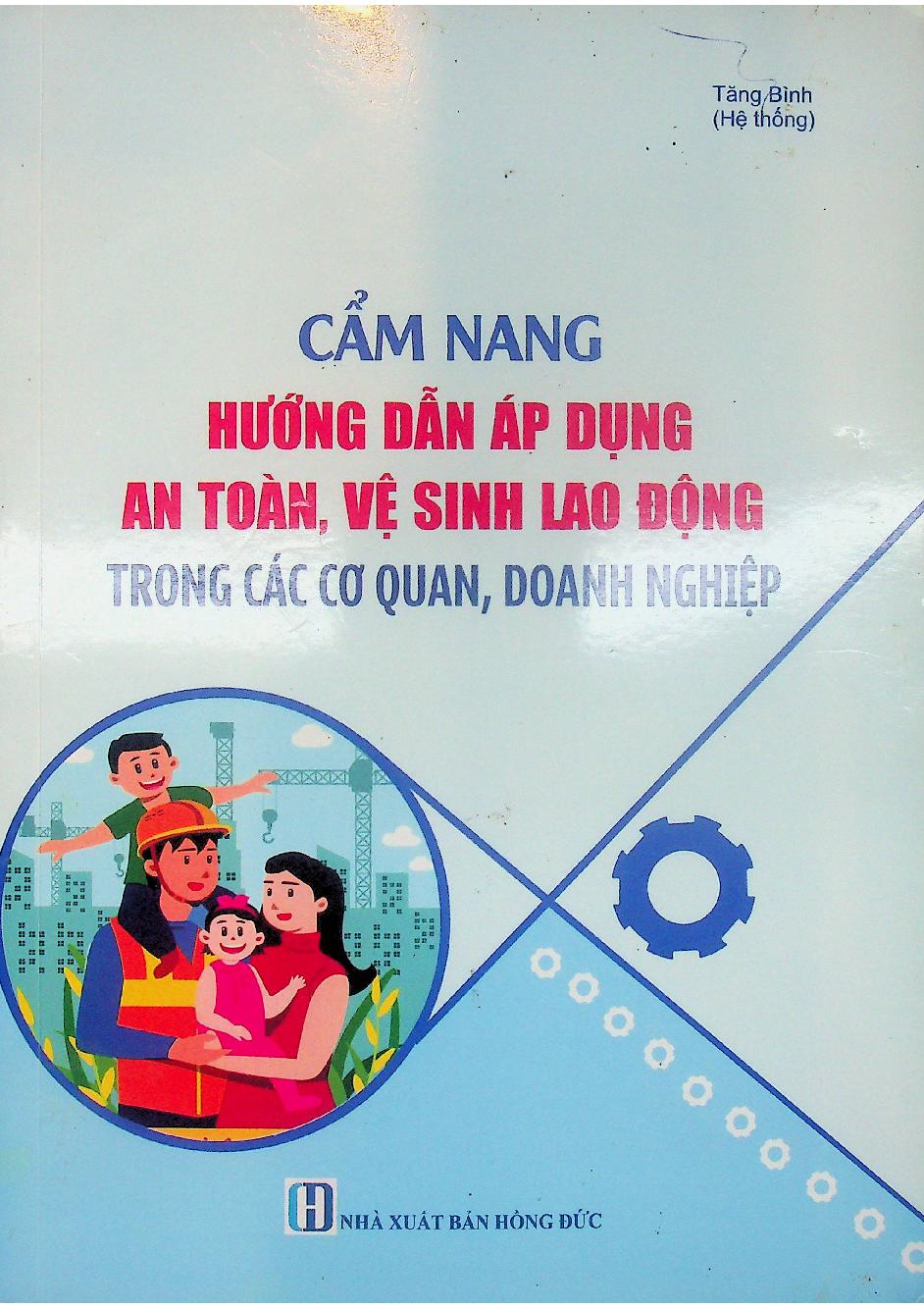 Cẩm nang hướng dẫn áp dụng an toàn, vệ sinh lao động trong các cơ quan, doanh nghiệp