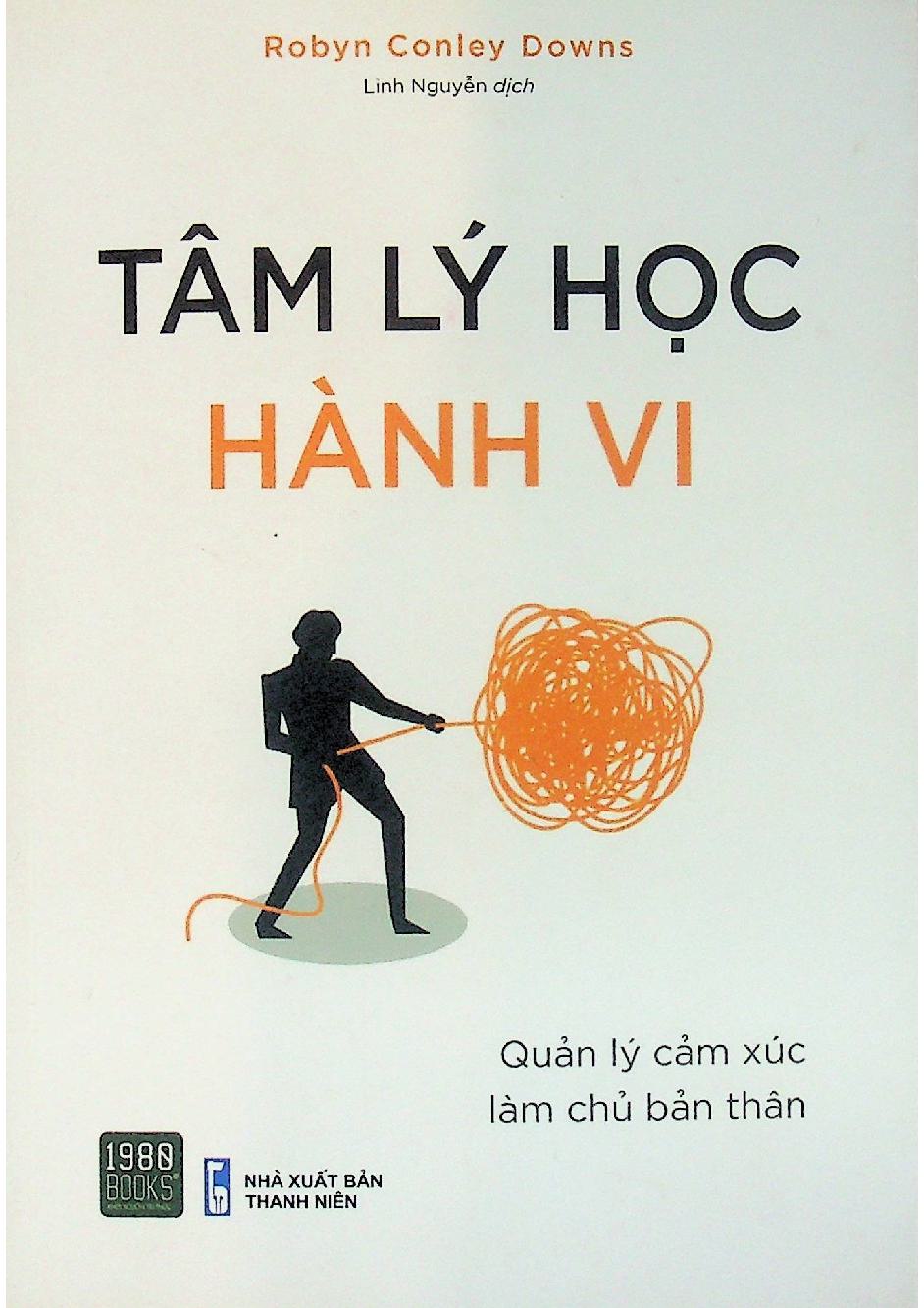 Tâm lý học hành vi - Quản lý cảm xúc làm chủ bản thân