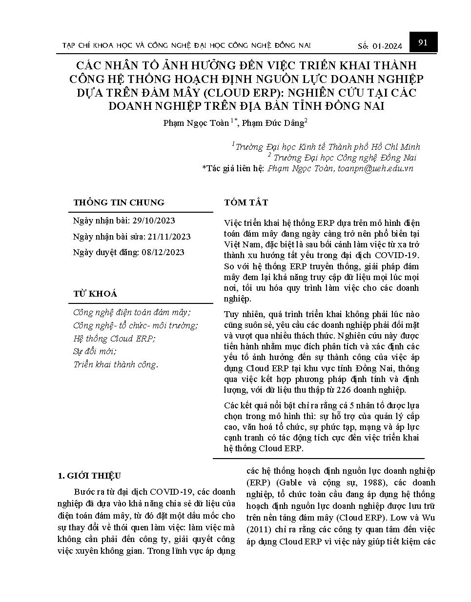 Các nhân tố ảnh hưởng đến việc triển khai thành công hệ thống hoạch định nguồn lực doanh nghiệp dựa trên đám mây (Cloud Erp): nghiên cứu tại các doanh nghiệp trên địa bàn tỉnh Đồng Nai Actors affecting the successful implementation of a cloud-based enterp