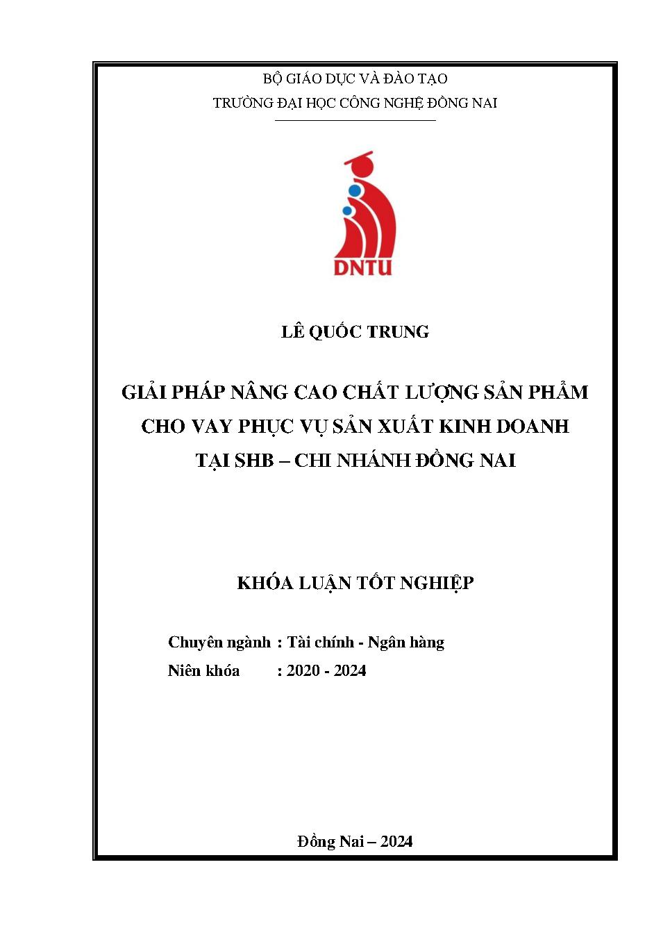 Giải pháp nâng cao chất lượng sản phẩm cho vay sản xuất kinh doanh tại SHB - Chi nhánh Đồng Nai