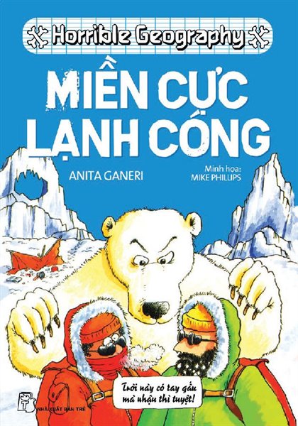 Miền Cực Lạnh Cóng – Anita Ganeri