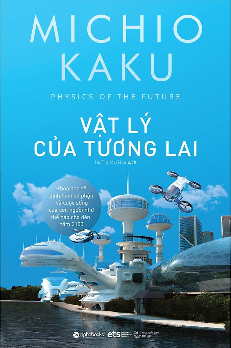 Vật Lý Của Tương Lai – Michio Kaku