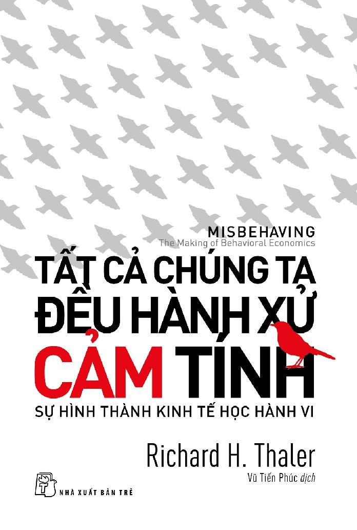 Tat Ca Chung Ta Deu Hanh Xu Cam Tinh - Su Hinh Thanh Kinh Te Hoc Hanh Vi