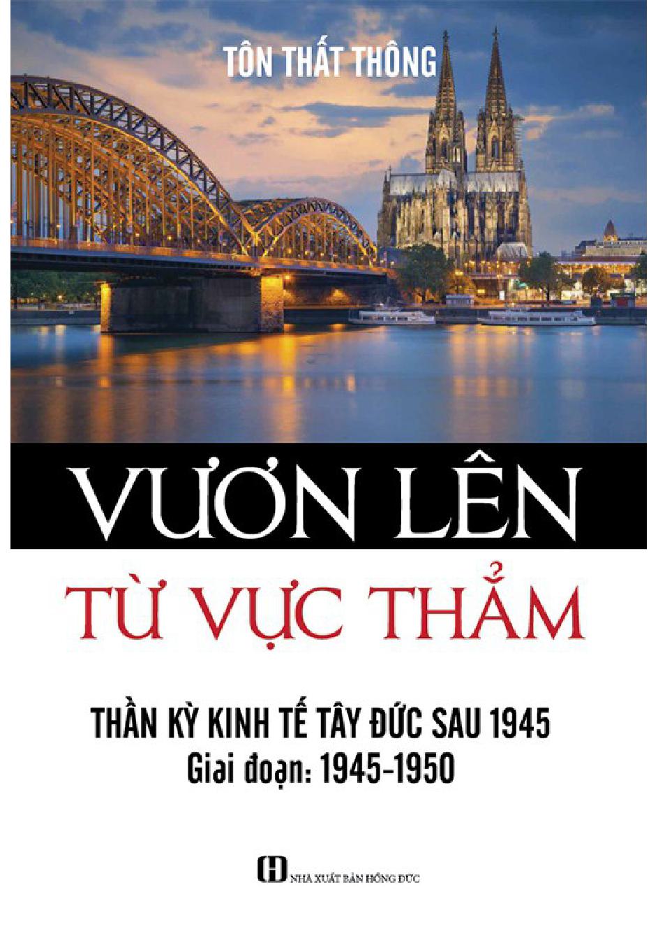 Vuon Len Tu Vuc Tham - Than Ky Kinh Te Tay Duc Sau 1945