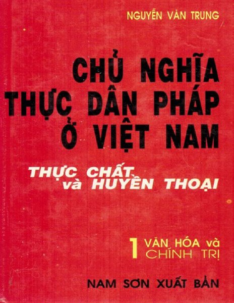 Chủ Nghĩa Thực Dân Pháp Ở Việt Nam (Quyển 1)