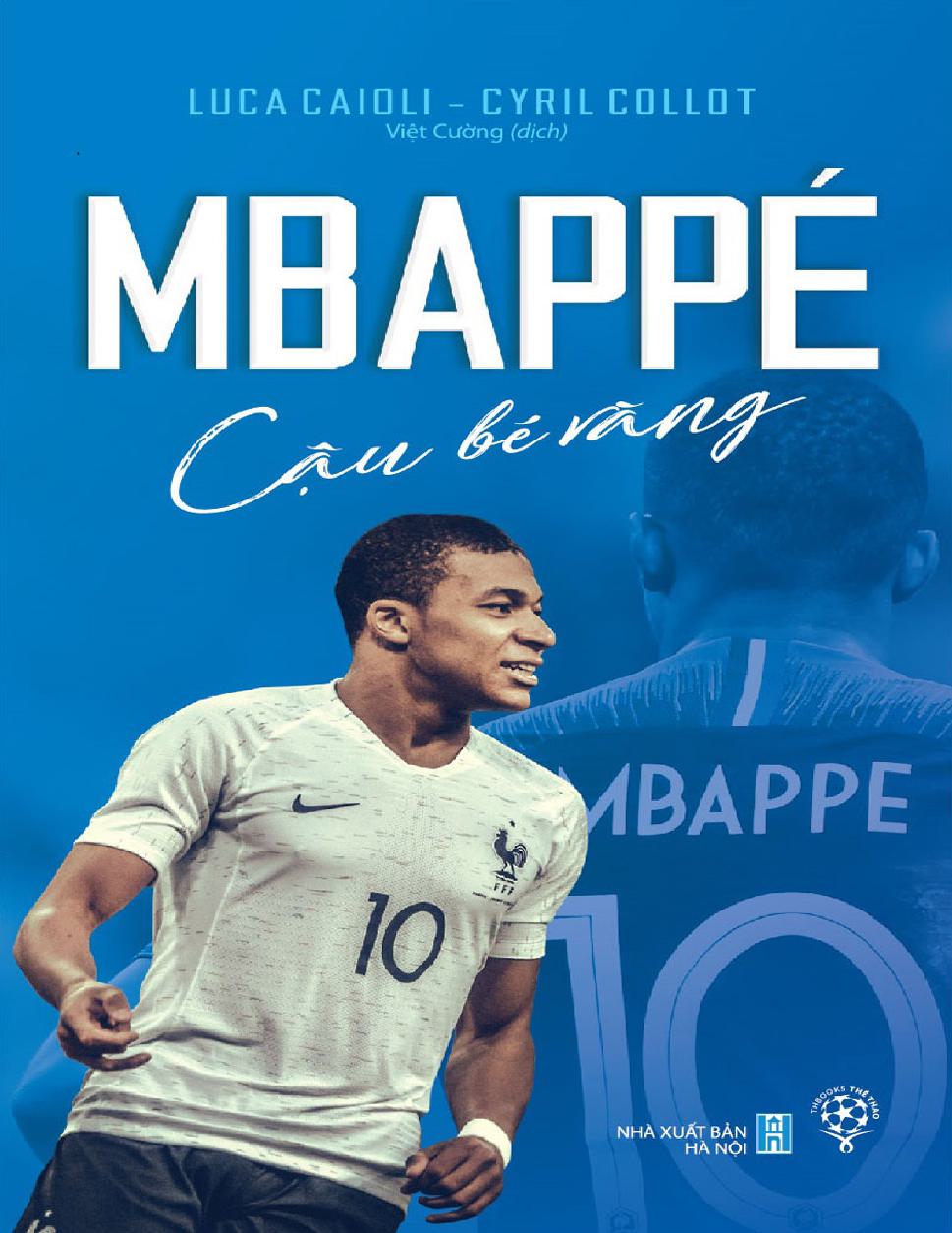 Mbappé - Cậu Bé Vàng